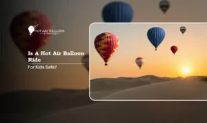 hot air balloon ride for kids | hot air balloon safety for the kids Blog Banner by Hot Air Balloon Dubai Ride