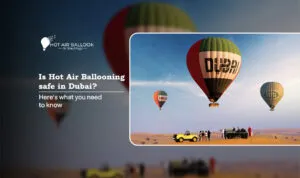 is hot air ballooning safe in Dubai | hot air balloon safety Dubai Blog Banner by Hot Air balloon Dubai Ride